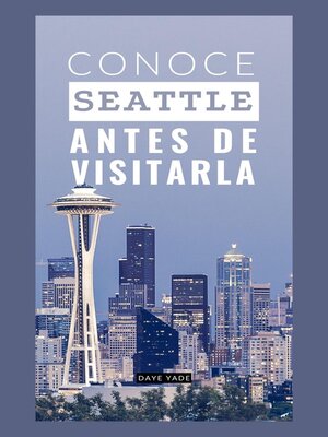 cover image of Conoce Seattle antes de visitarla